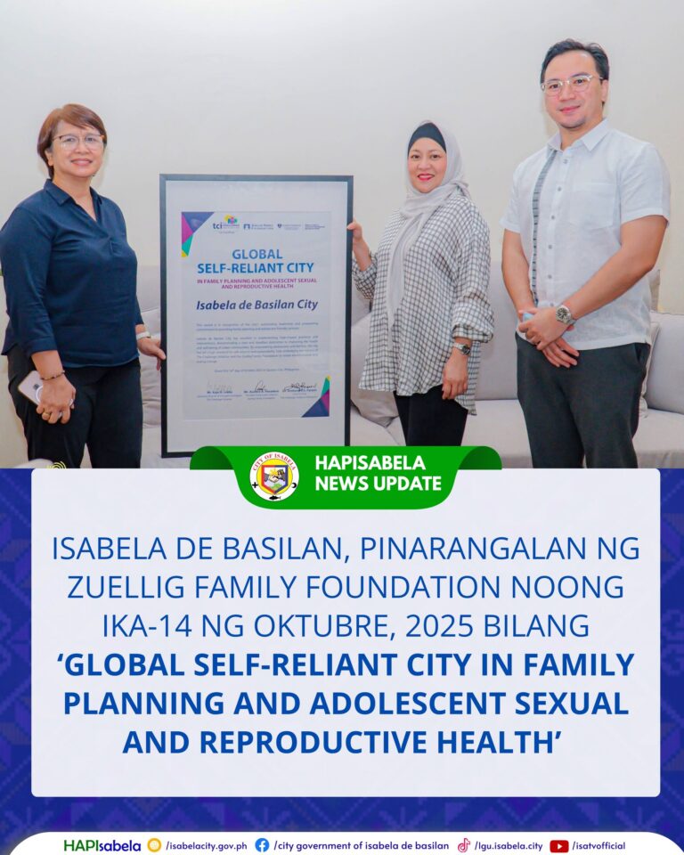 LUNGSOD NG ISABELA, KINILALANG “GLOBAL SELF-RELIANT CITY” SA FAMILY PLANNING AT ADOLESCENT HEALTH